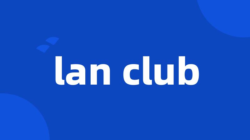 lan club