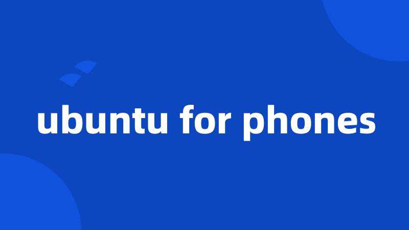 ubuntu for phones