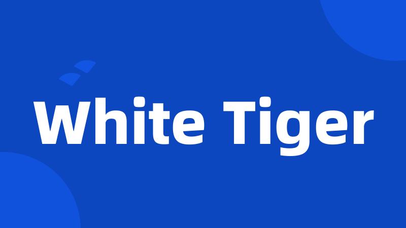 White Tiger