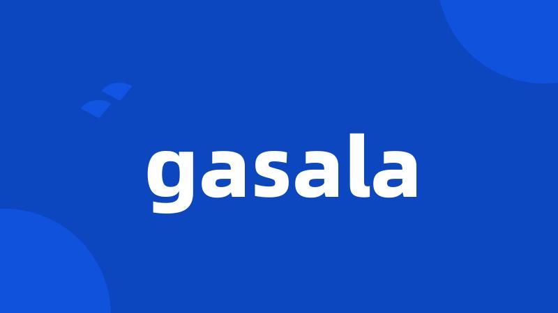 gasala