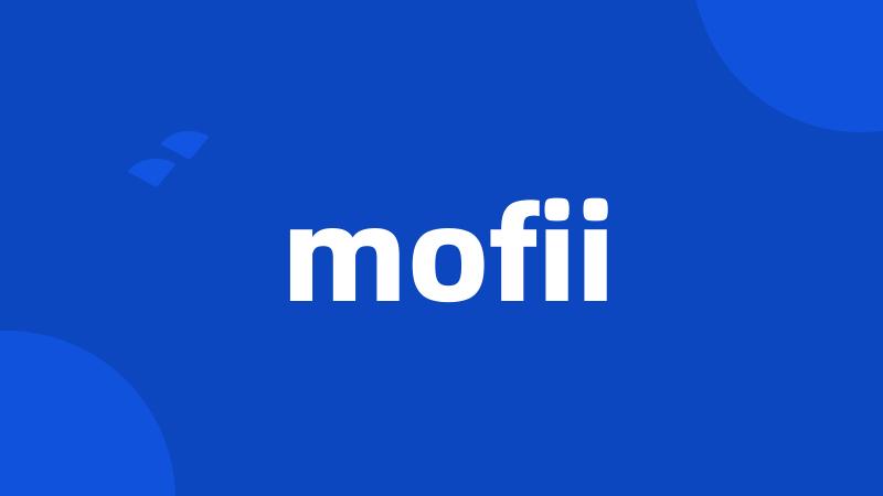 mofii