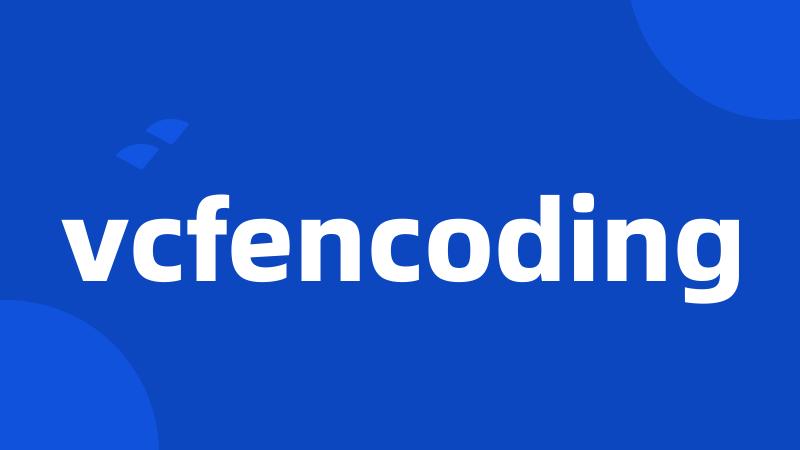 vcfencoding