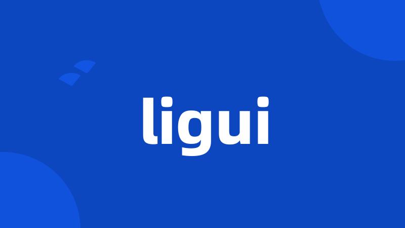 ligui