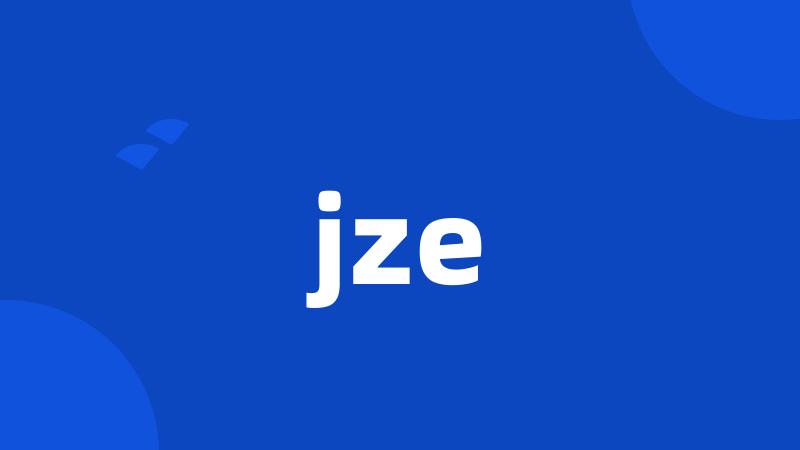 jze