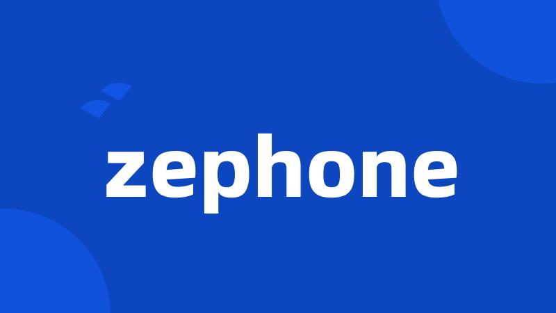 zephone