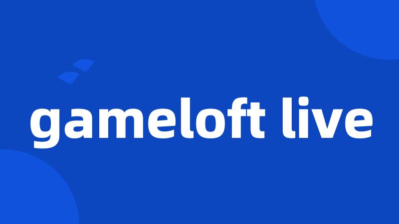 gameloft live