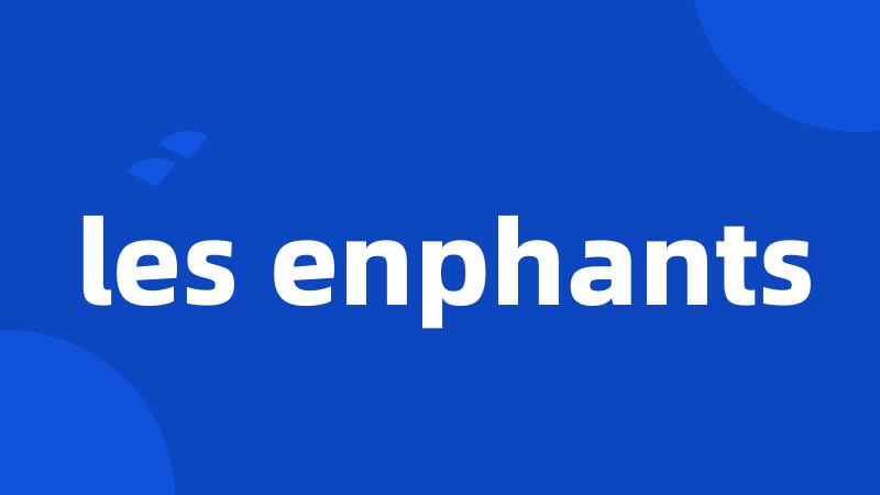 les enphants