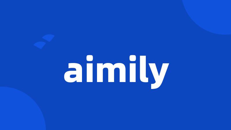 aimily