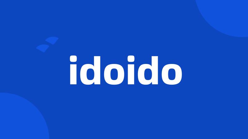 idoido