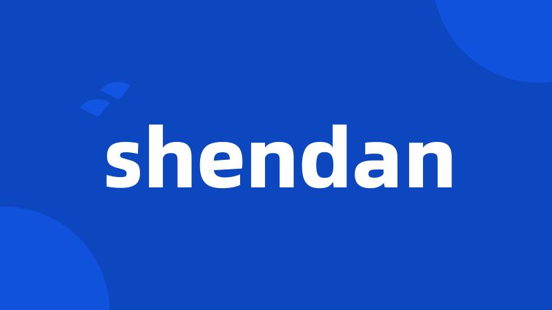 shendan