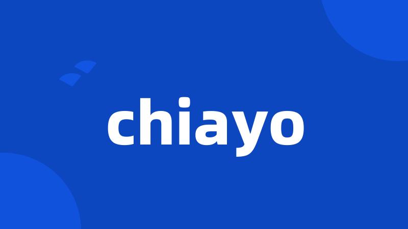 chiayo