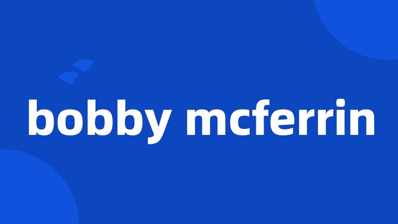 bobby mcferrin