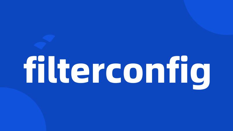 filterconfig