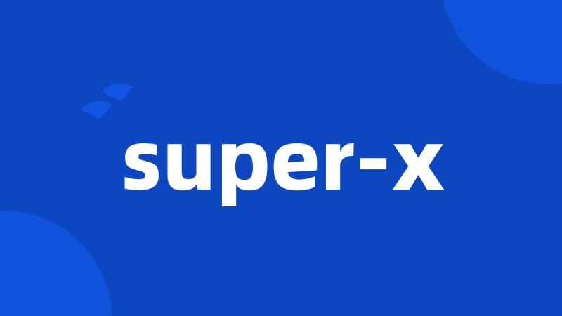 super-x