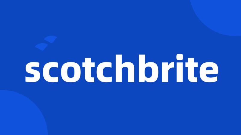 scotchbrite