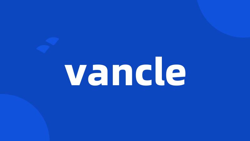 vancle