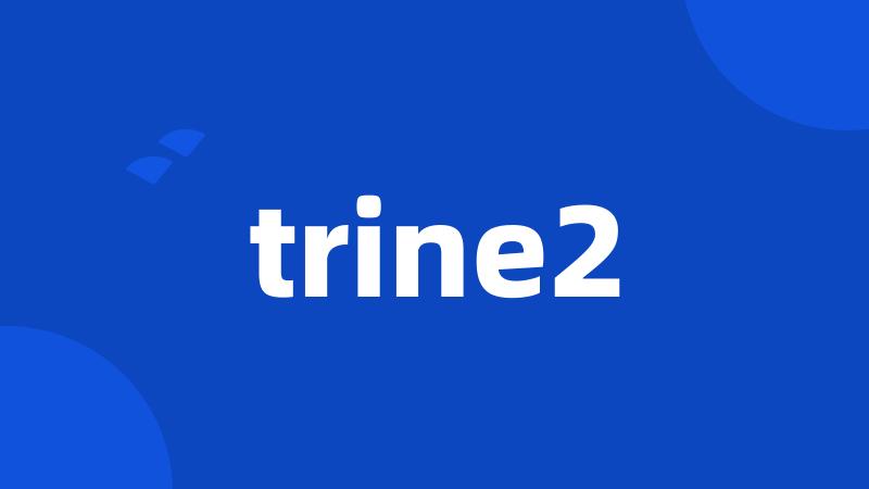 trine2