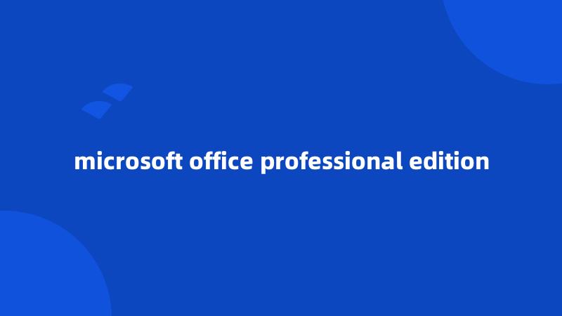 microsoft office professional edition