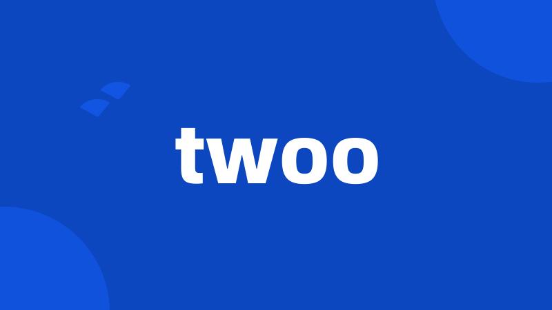 twoo