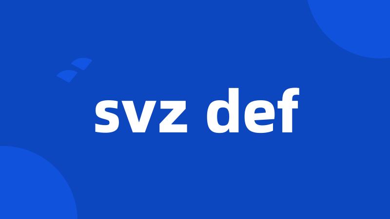 svz def