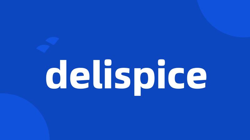 delispice