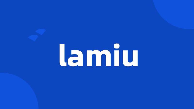 lamiu