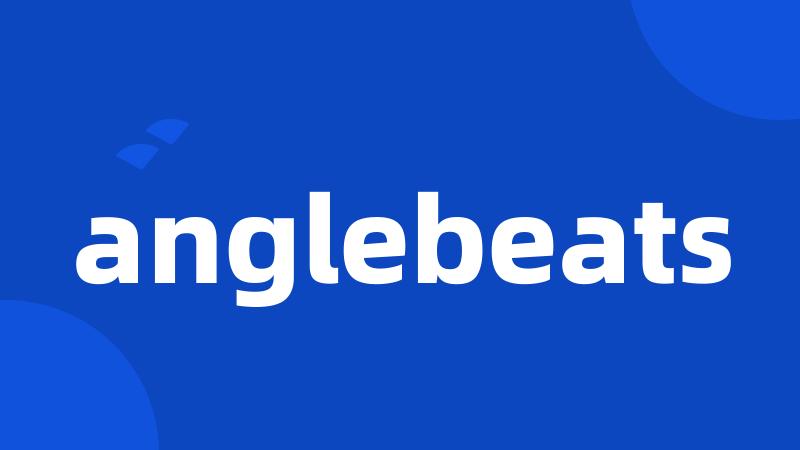 anglebeats