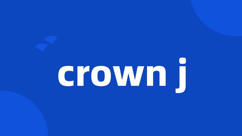 crown j