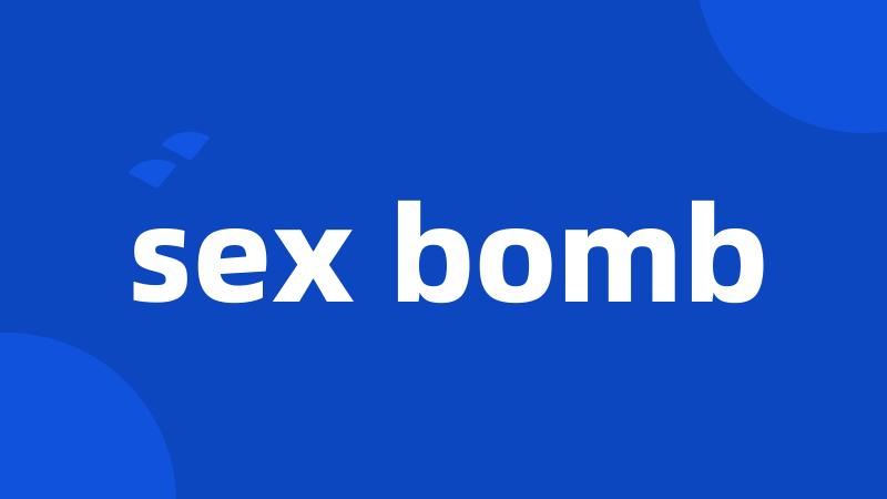 sex bomb