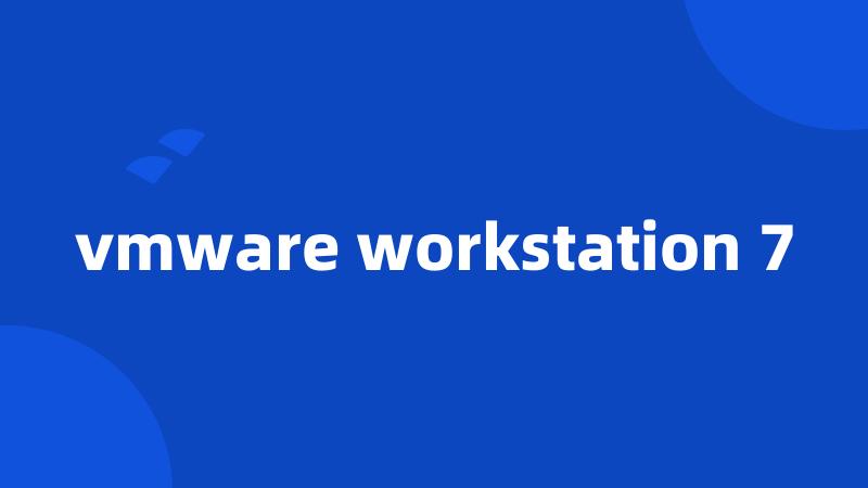 vmware workstation 7