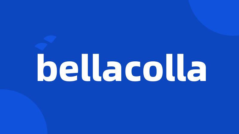 bellacolla