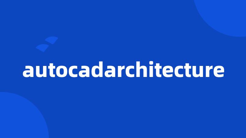 autocadarchitecture