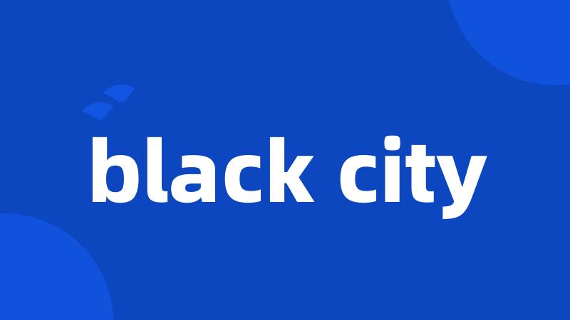 black city