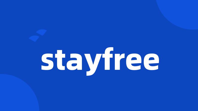 stayfree