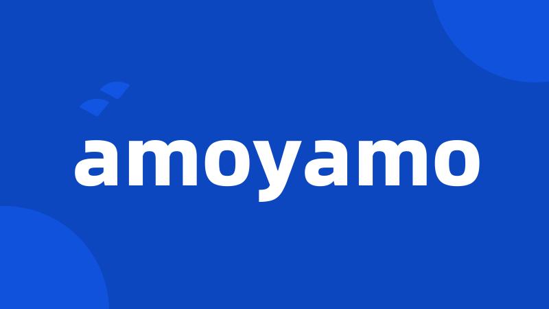 amoyamo