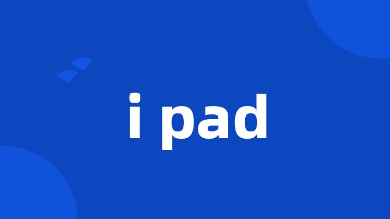 i pad