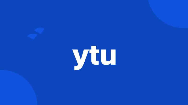 ytu