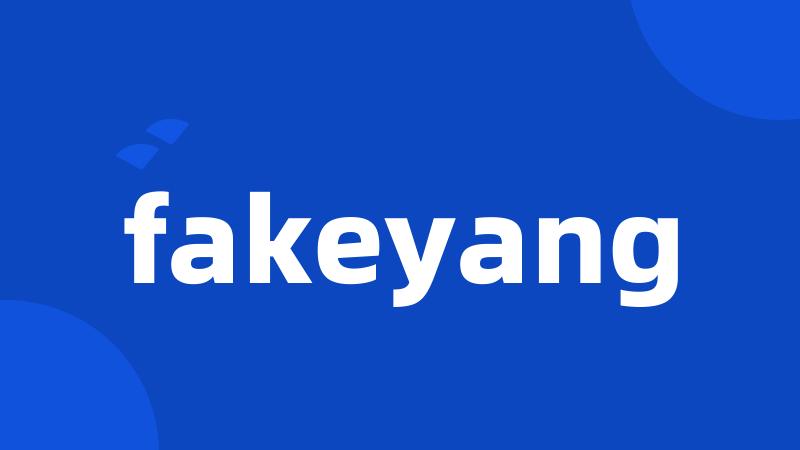 fakeyang