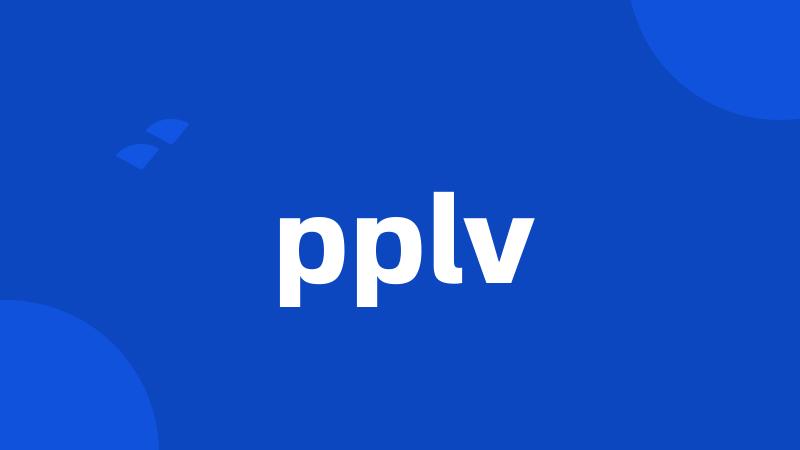 pplv