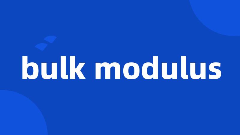 bulk modulus