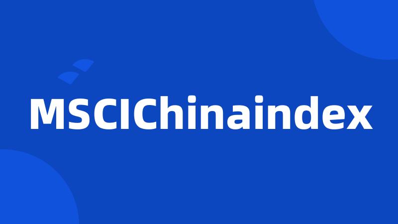 MSCIChinaindex