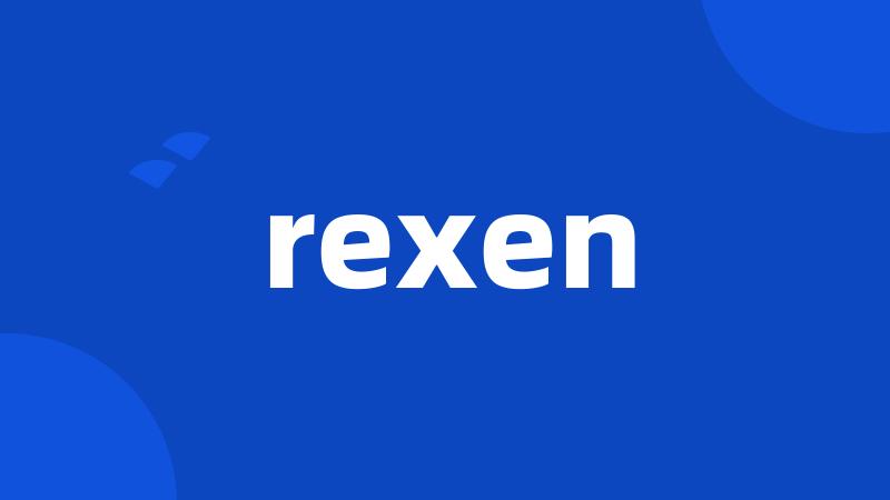 rexen