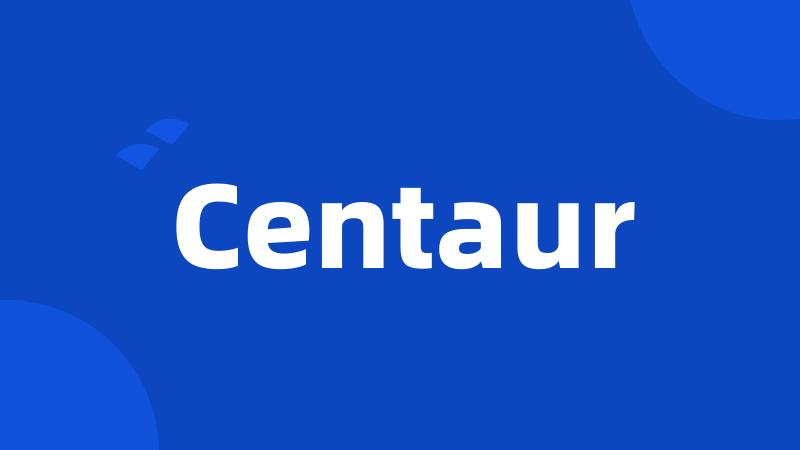 Centaur