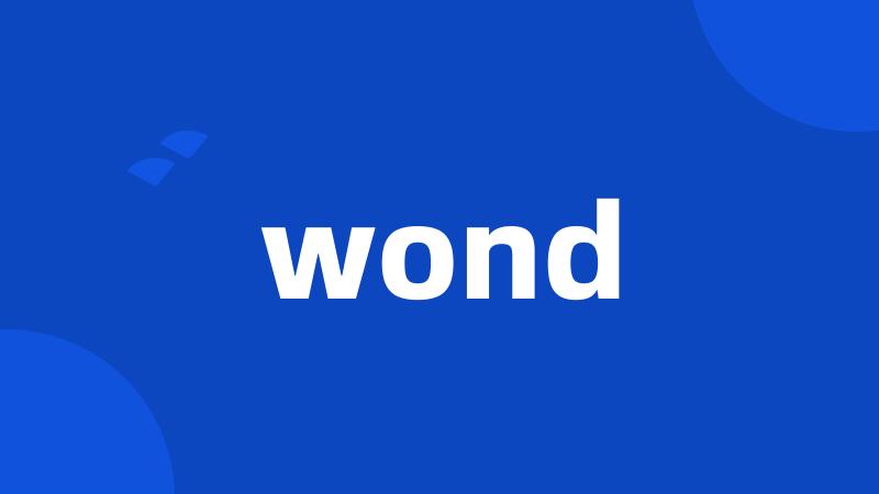 wond