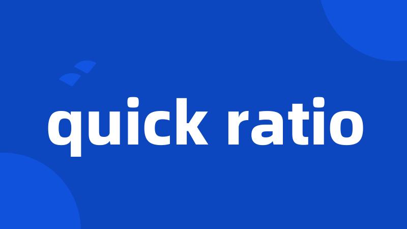 quick ratio