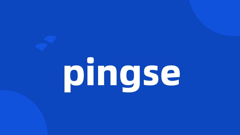 pingse