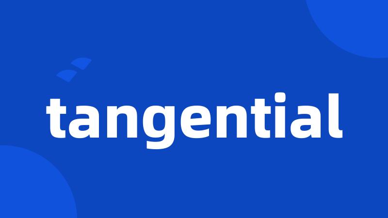 tangential