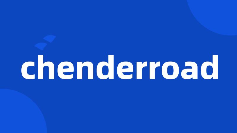 chenderroad