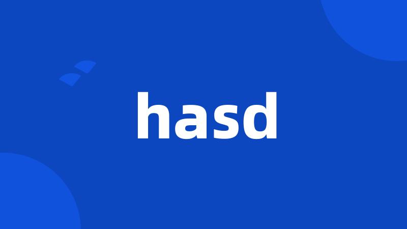 hasd