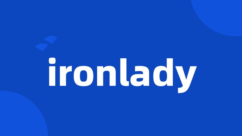 ironlady